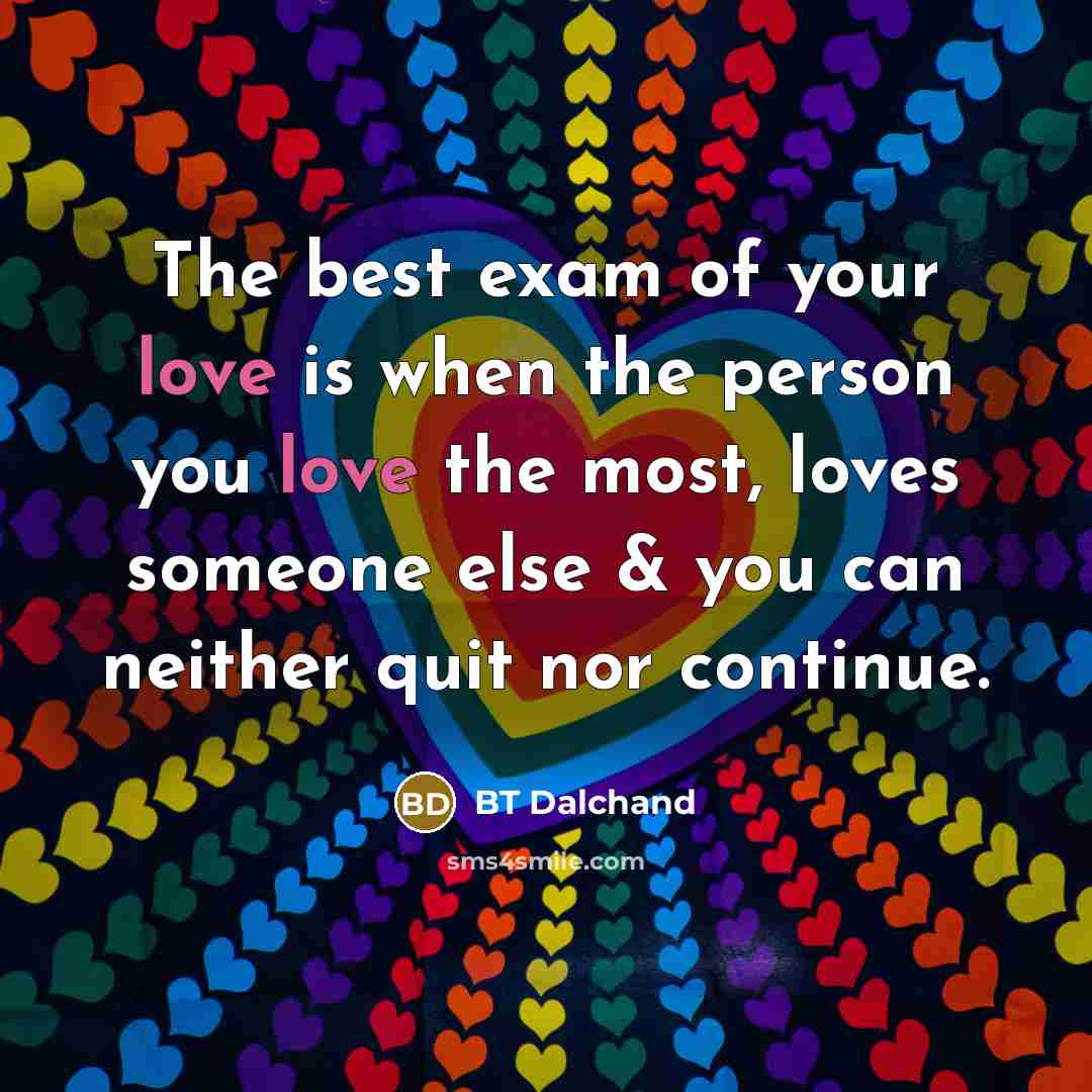 “The best exam of your love is when the person…” quote by BT Dalchand