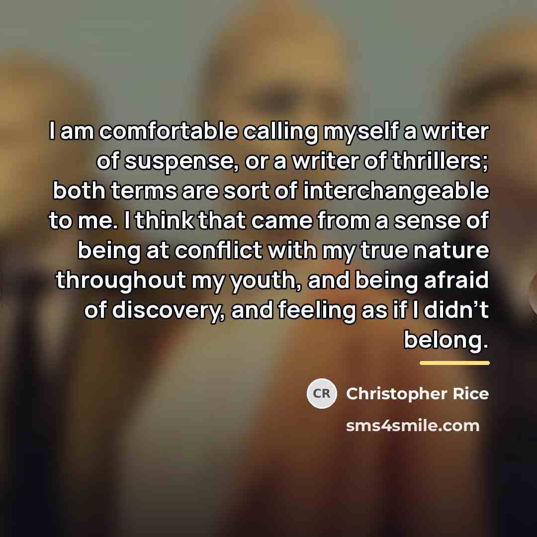 “I am comfortable calling myself a writer of suspense, or…” quote by Christopher Rice