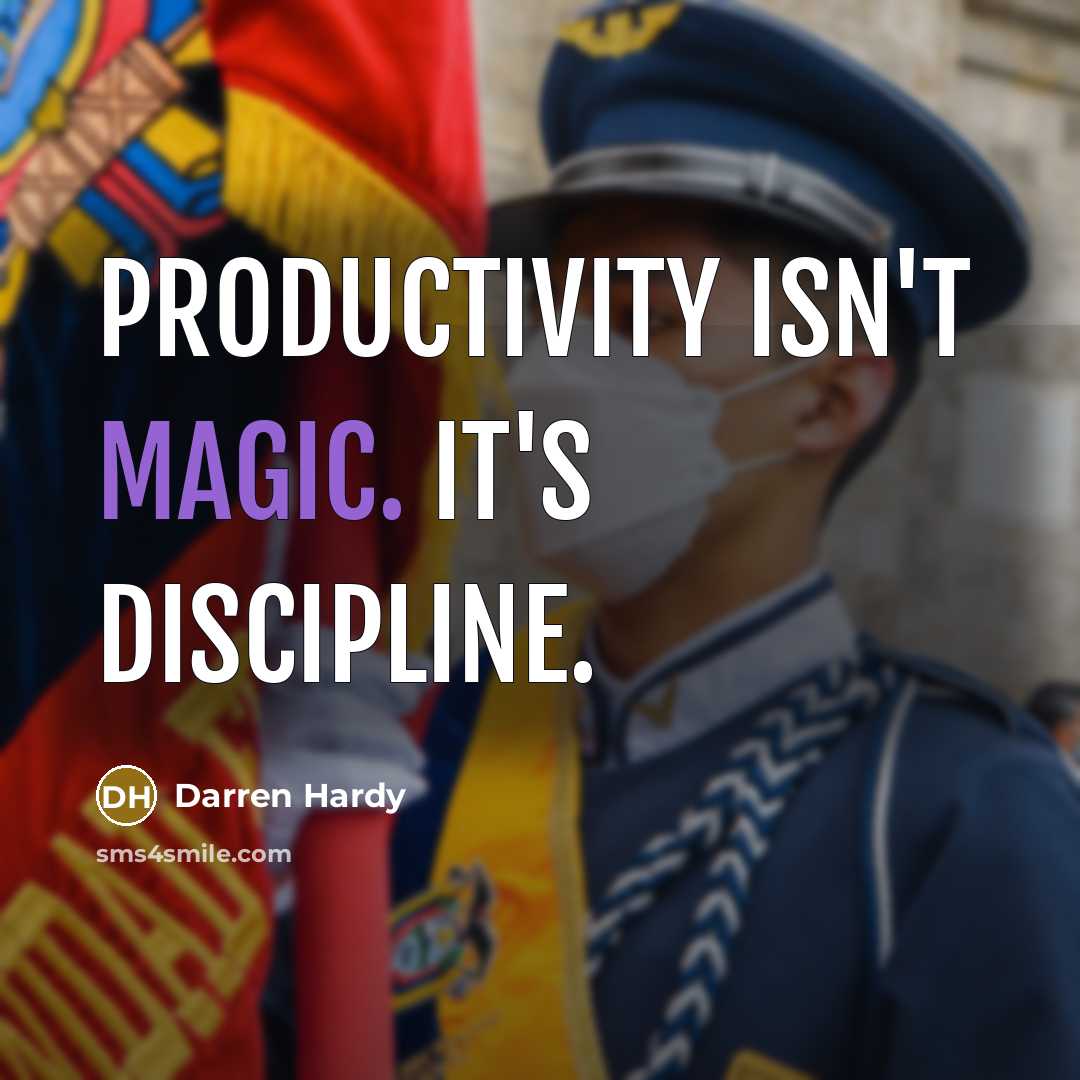 “Productivity isn't magic. It's discipline.…” quote by Darren Hardy