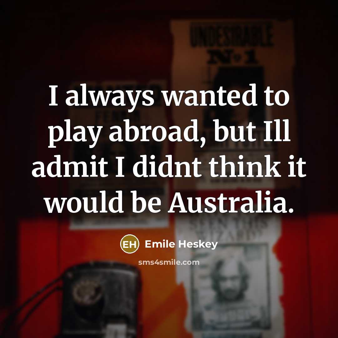 “I always wanted to play abroad, but Ill admit I…” quote by Emile Heskey