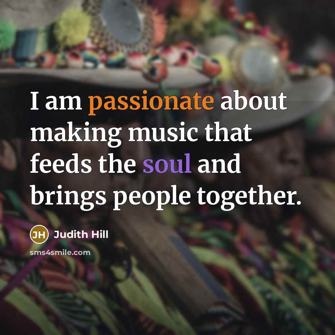 “I am passionate about making music that feeds the soul…” quote by Judith Hill