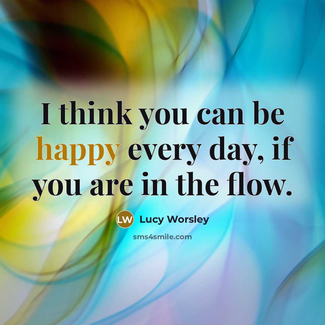 “I think you can be happy every day, if you…” quote by Lucy Worsley