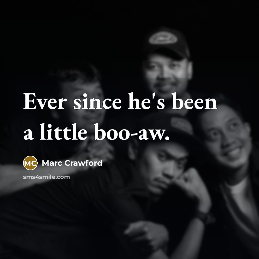“Ever since he's been a little boo-aw.…” quote by Marc Crawford