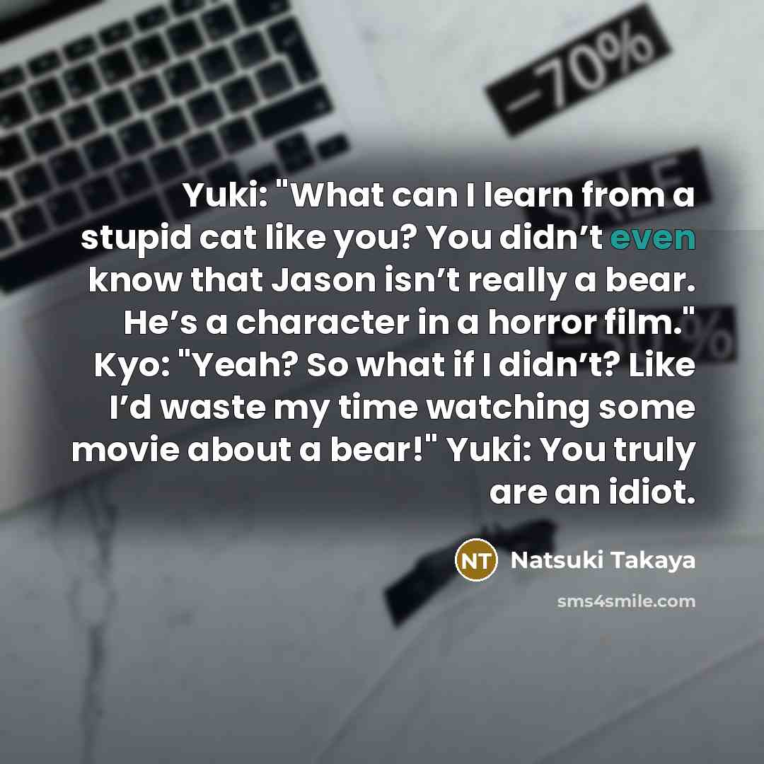 “Yuki: "What can I learn from a stupid cat like…” quote by Natsuki Takaya