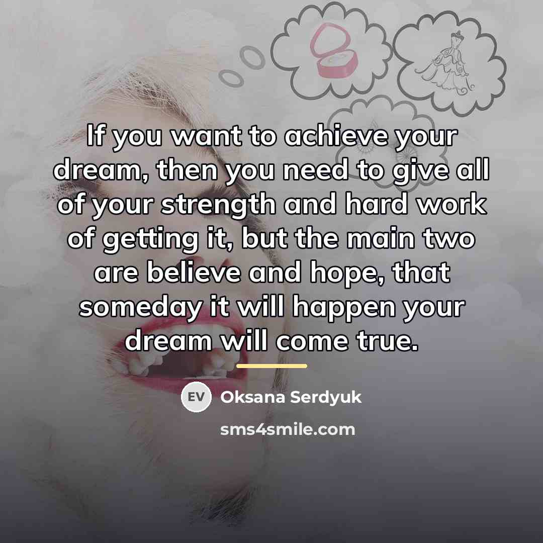 “If you want to achieve your dream, then you need…” quote by Oksana Serdyuk