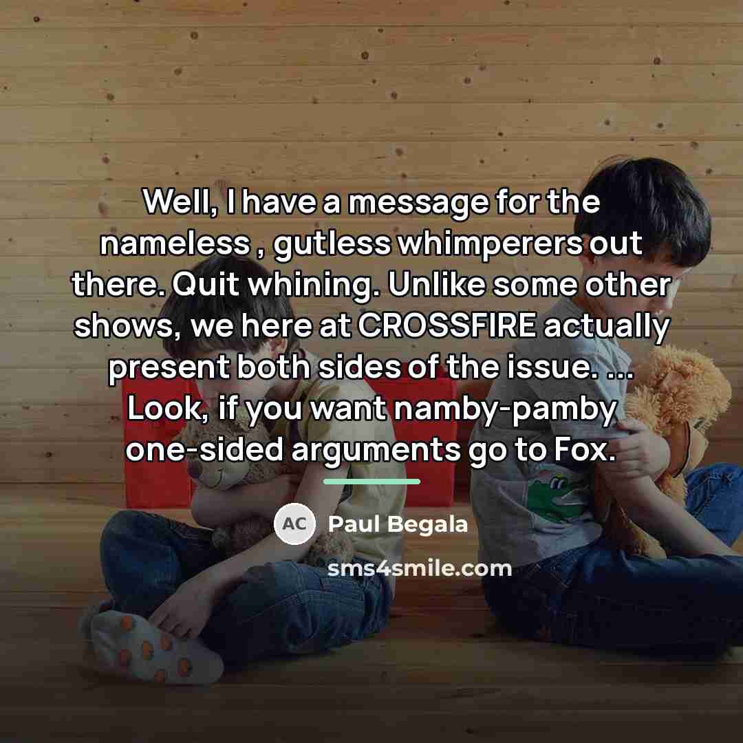 “Well, I have a message for the nameless , gutless…” quote by Paul Begala