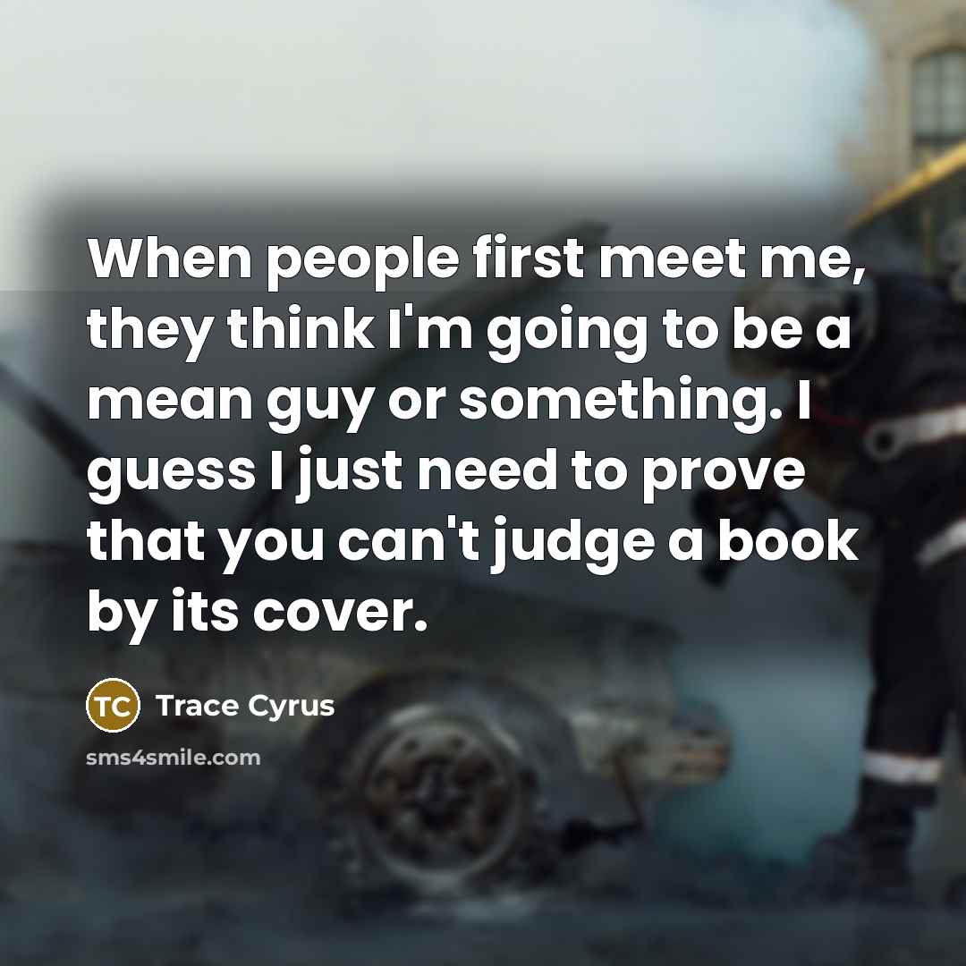 “When people first meet me, they think I'm going to…” quote by Trace Cyrus