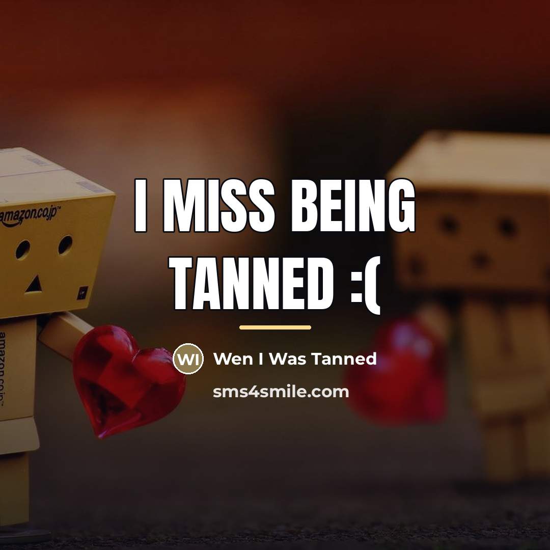 “I miss being tanned :(…” quote by Wen I Was Tanned