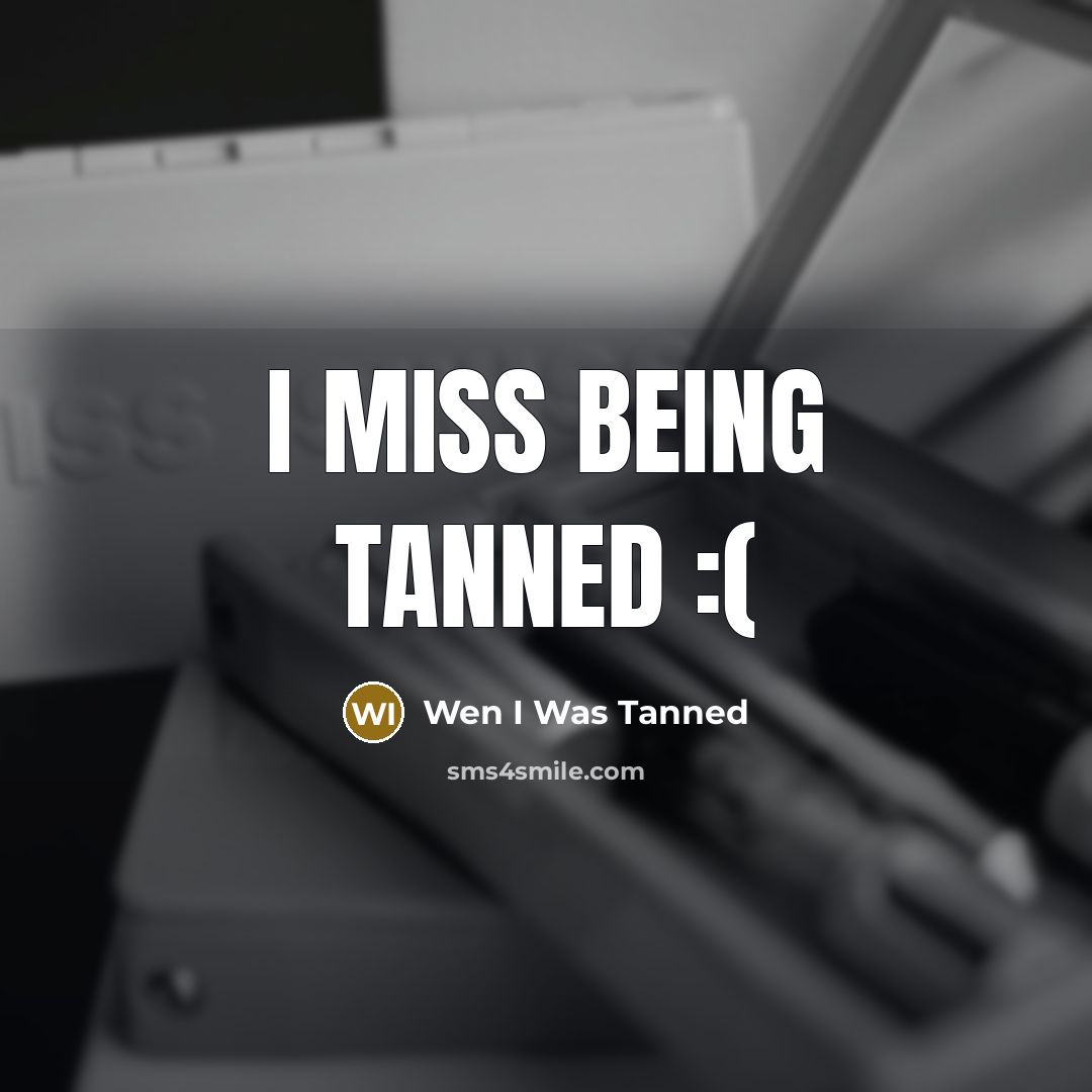 “I miss being tanned :(” quote by Wen I Was Tanned