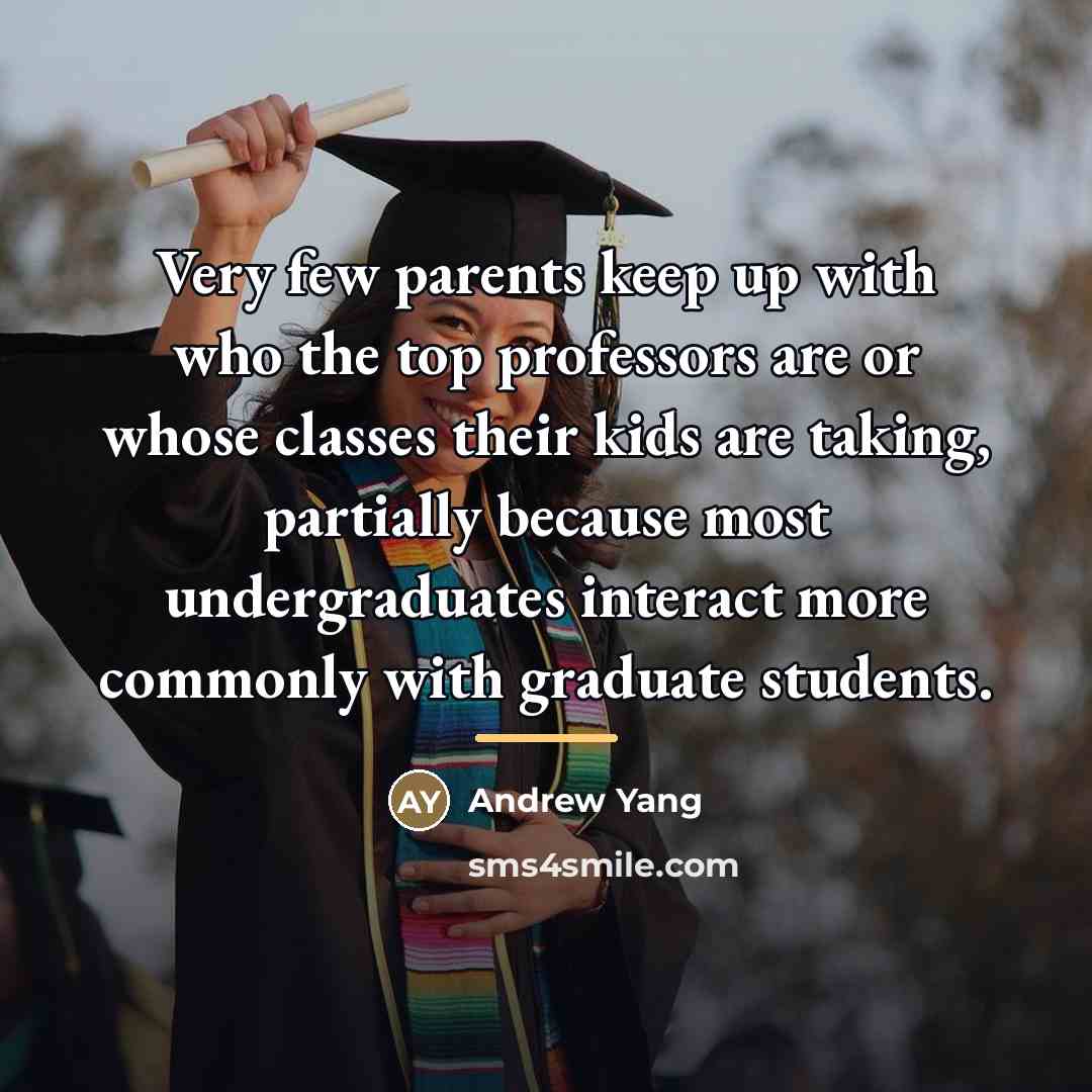 “Very few parents keep up with who the top professors…” quote by Andrew Yang