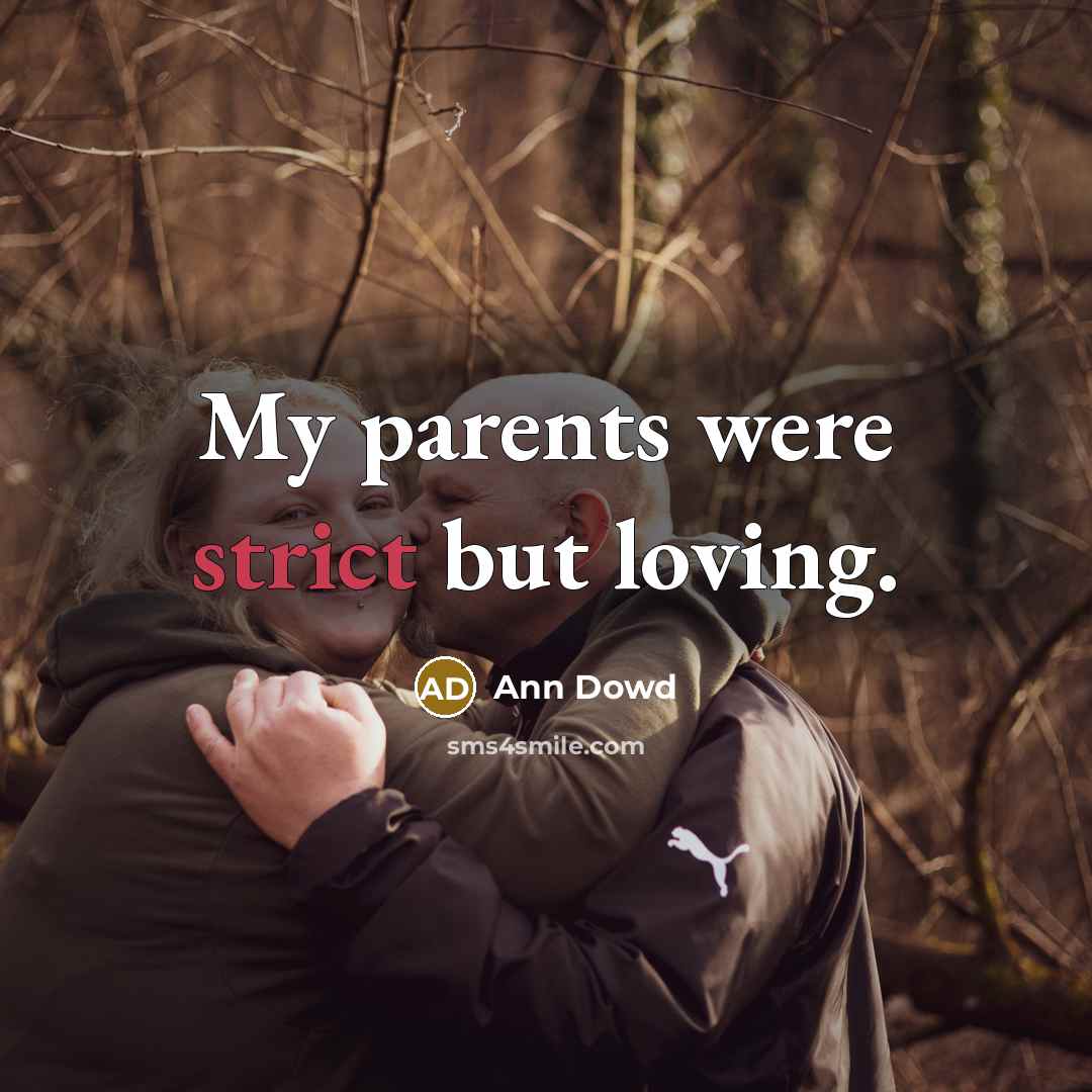 “My parents were strict but loving.…” quote by Ann Dowd