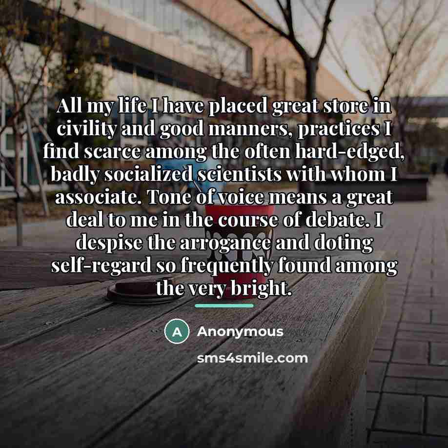 “All my life I have placed great store in civility…” quote by Anonymous