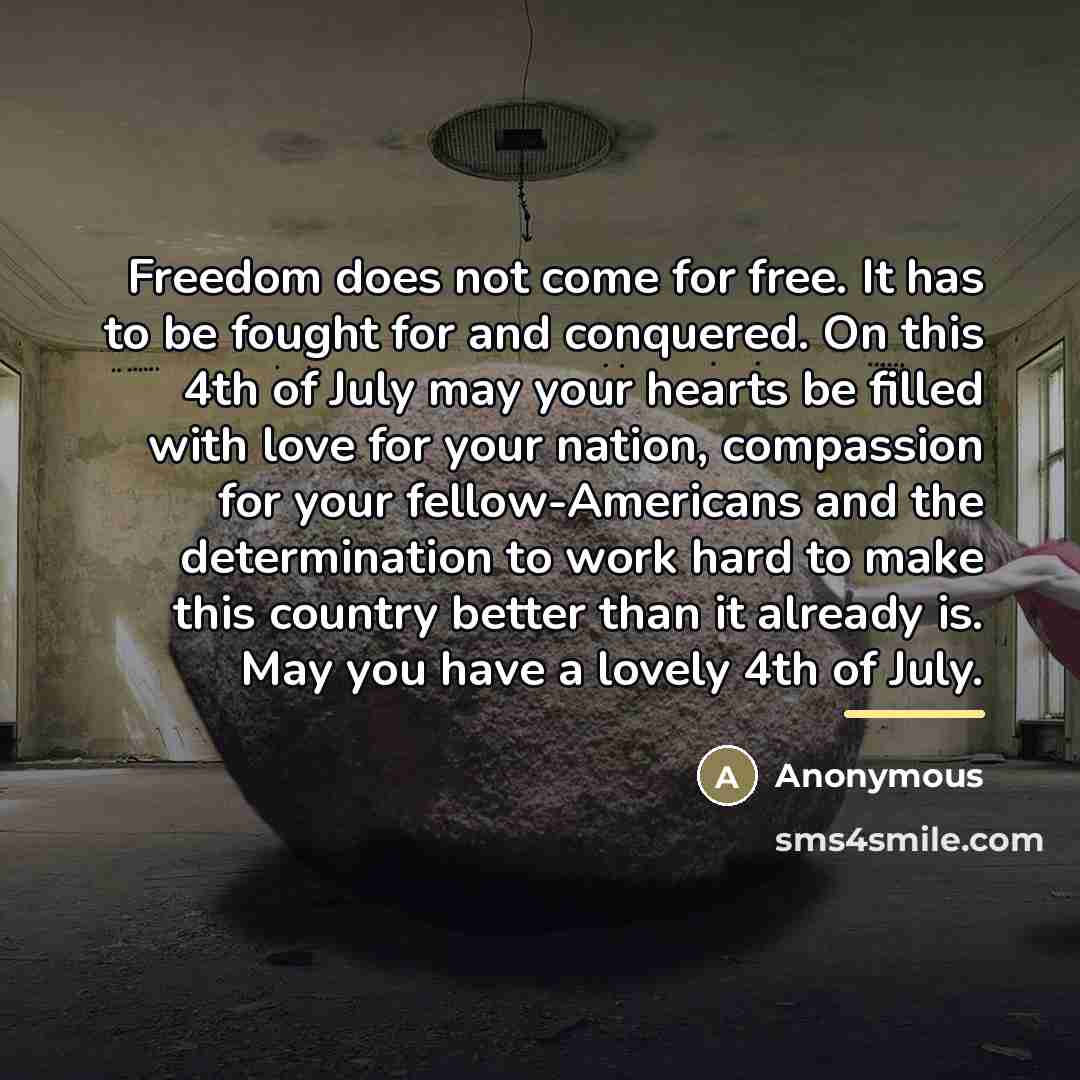 “Freedom does not come for free. It has to be…” quote by Anonymous