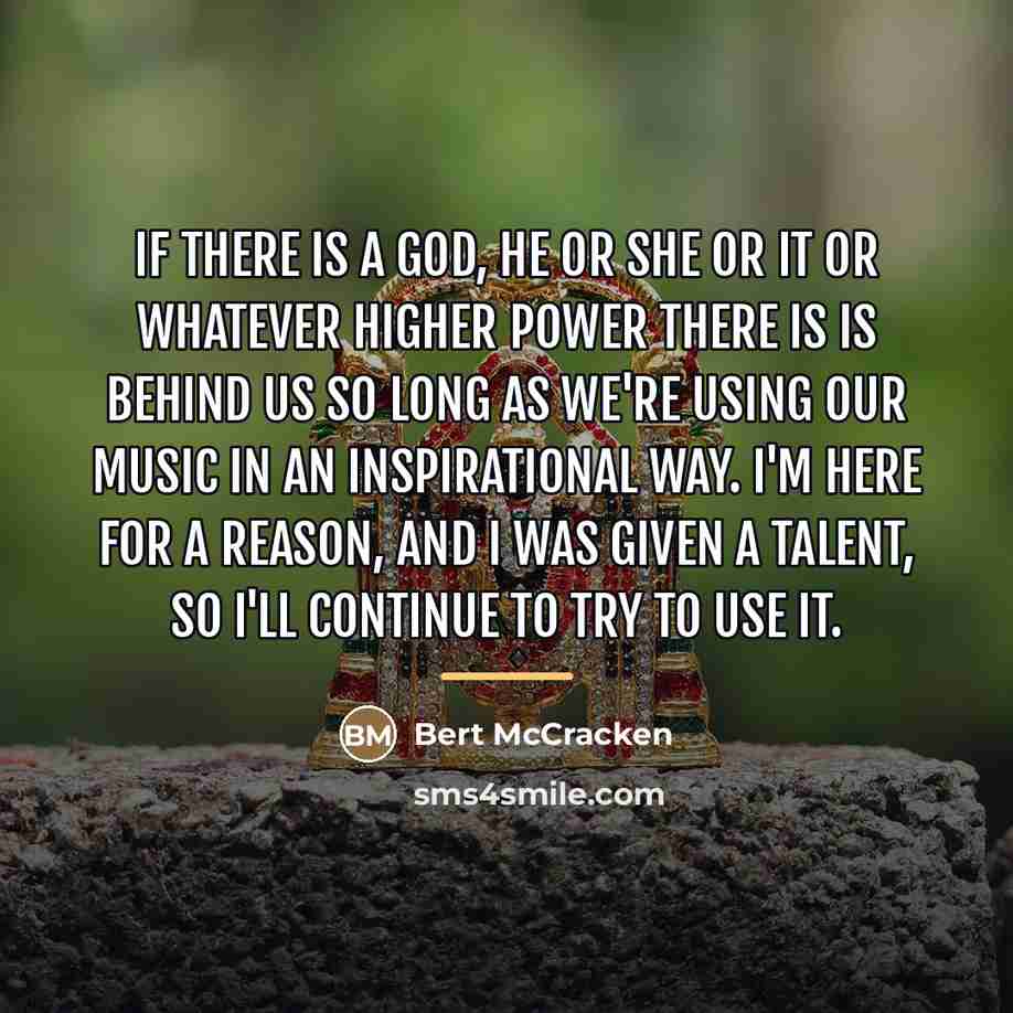 “If there is a God, he or she or it…” quote by Bert McCracken
