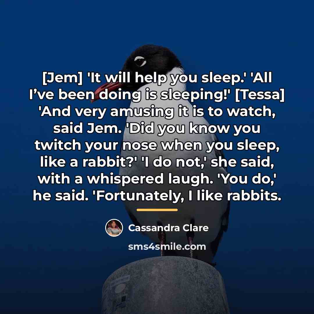 “[Jem] 'It will help you sleep.' 'All I’ve been doing…” quote by Cassandra Clare