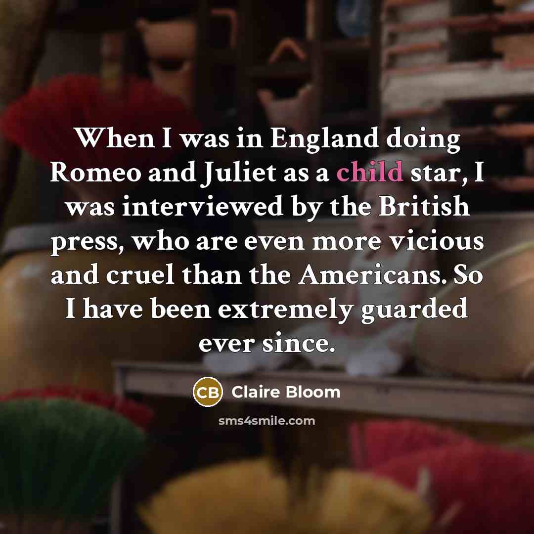 “When I was in England doing Romeo and Juliet as…” quote by Claire Bloom