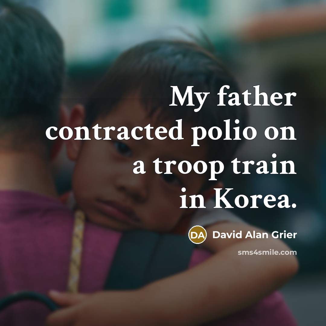 “My father contracted polio on a troop train in Korea.…” quote by David Alan Grier