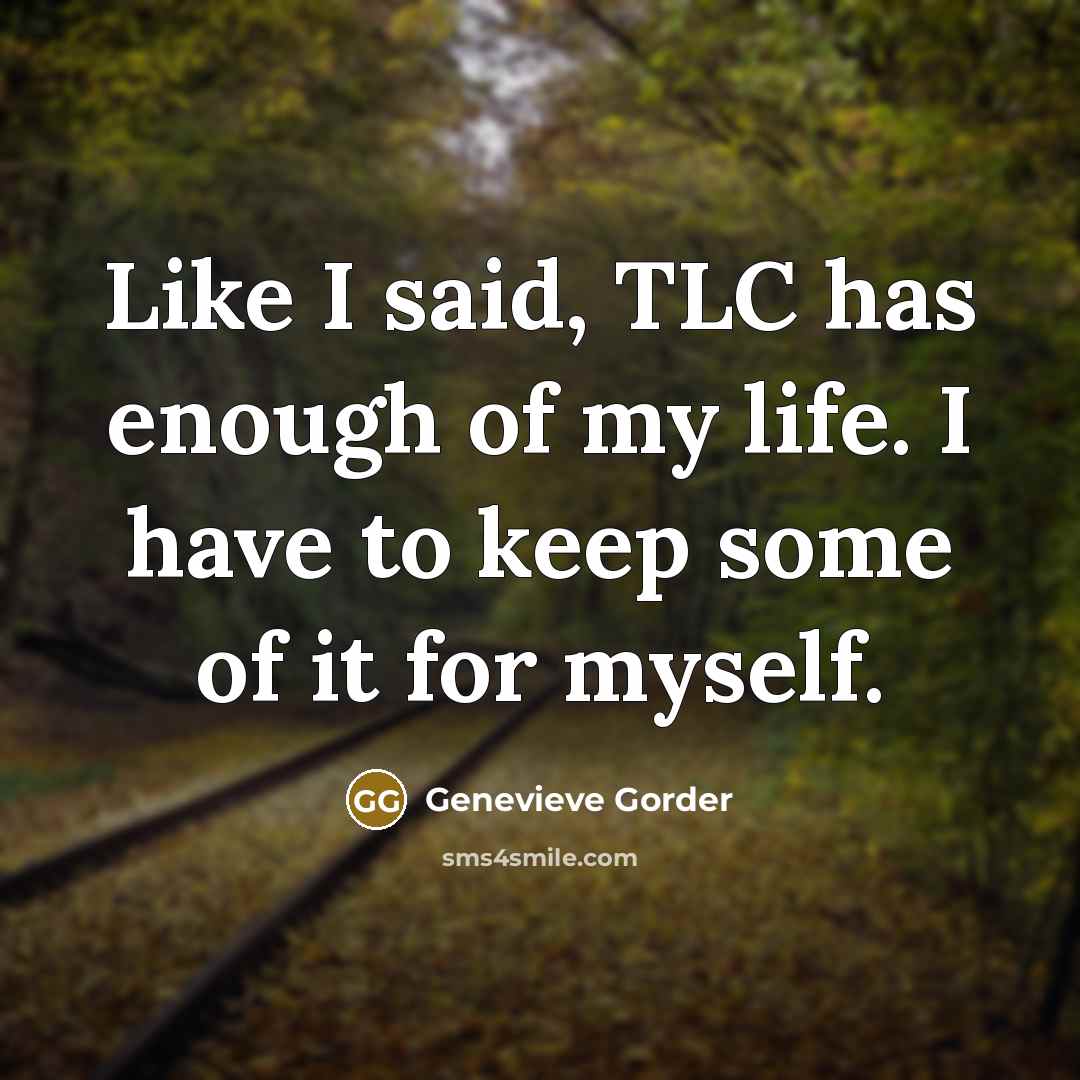 “Like I said, TLC has enough of my life. I…” quote by Genevieve Gorder