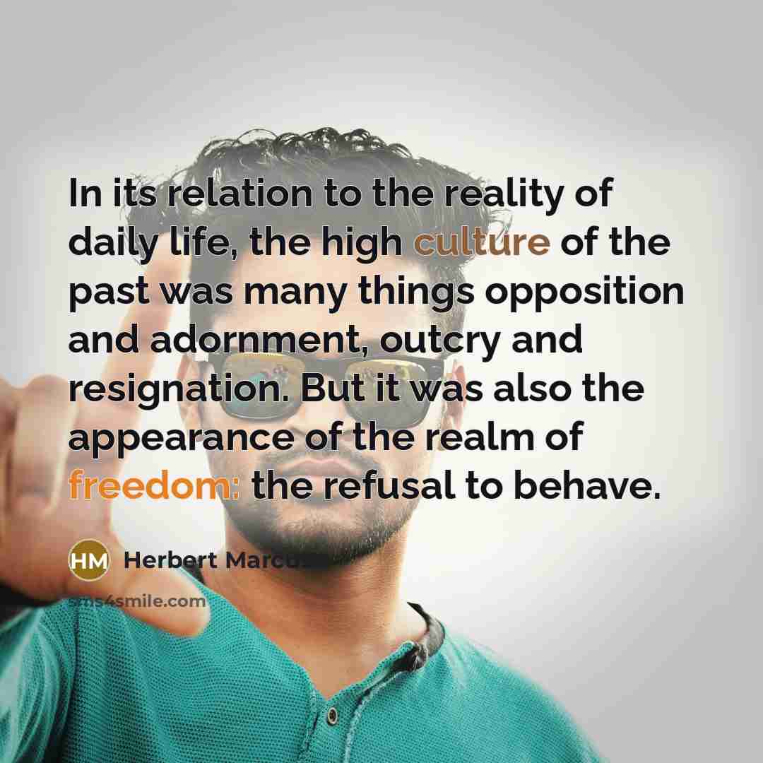 “In its relation to the reality of daily life, the…” quote by Herbert Marcuse
