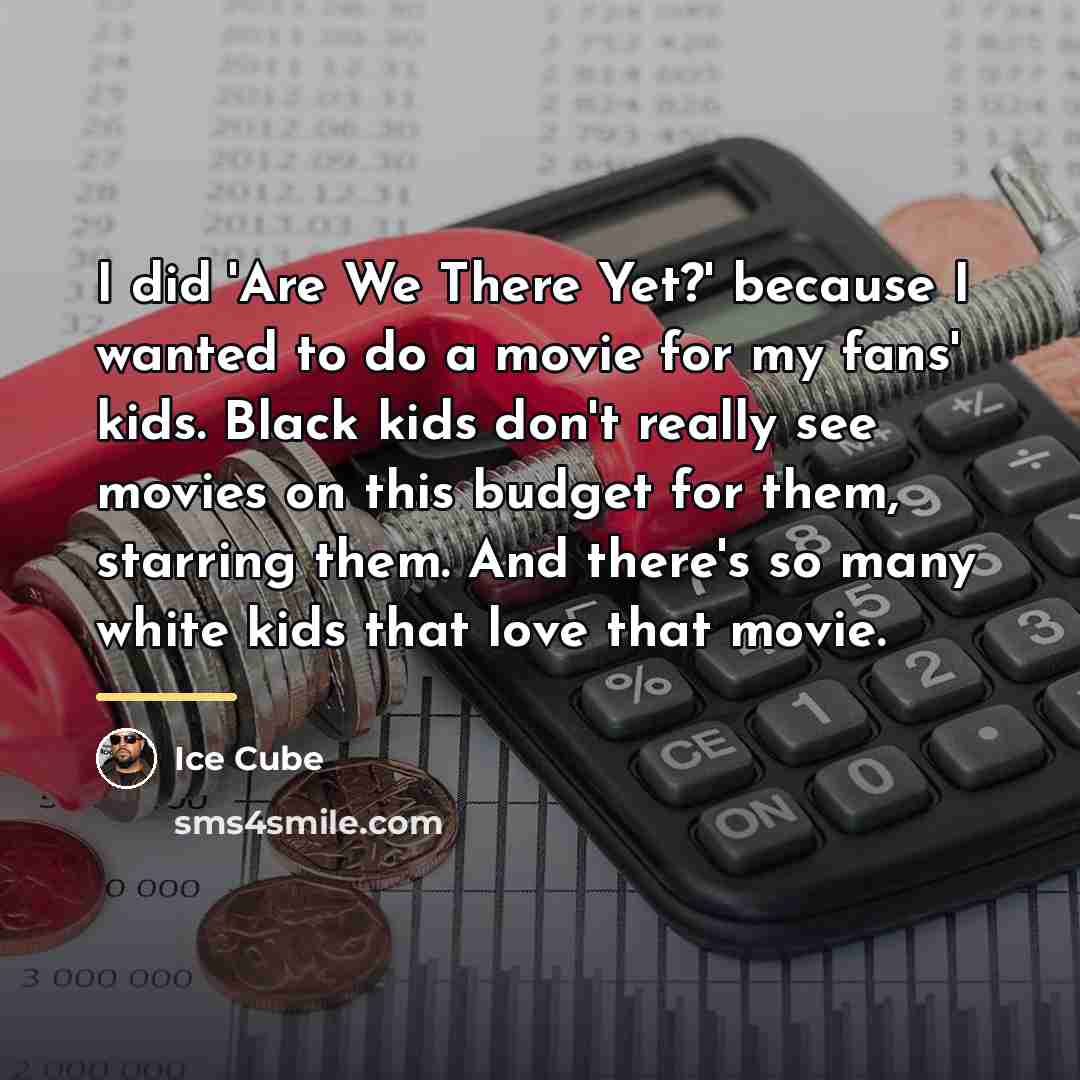 “I did 'Are We There Yet?' because I wanted to…” quote by Ice Cube