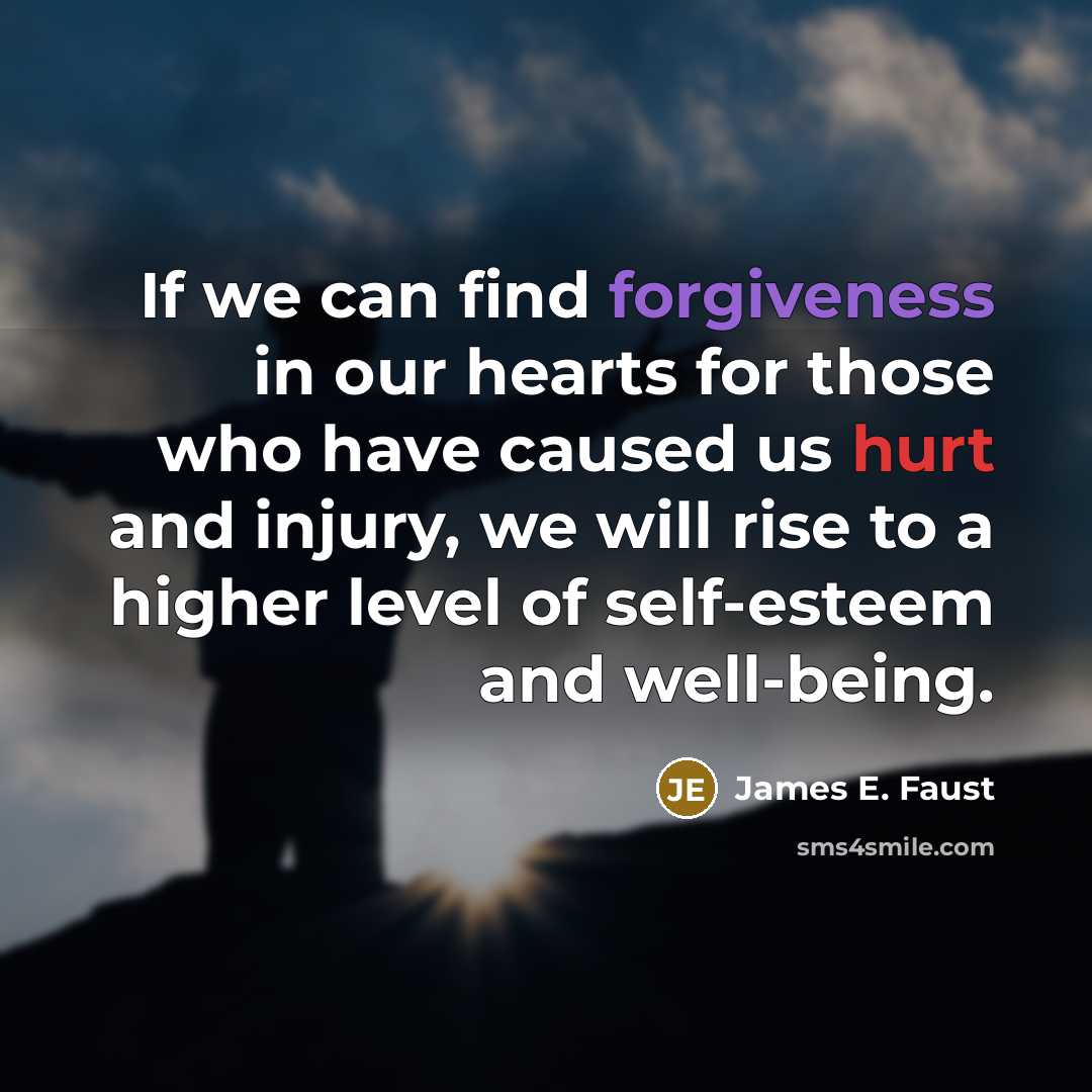 “If we can find forgiveness in our hearts for those…” quote by James E. Faust