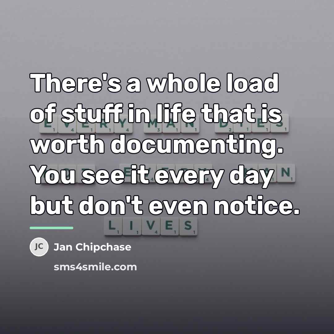 “There's a whole load of stuff in life that is…” quote by Jan Chipchase