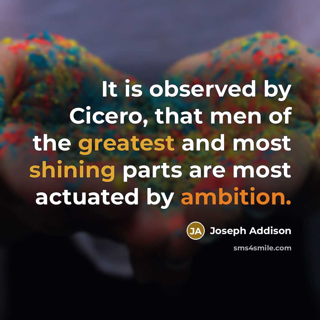 “It is observed by Cicero, that men of the greatest…” quote by Joseph Addison