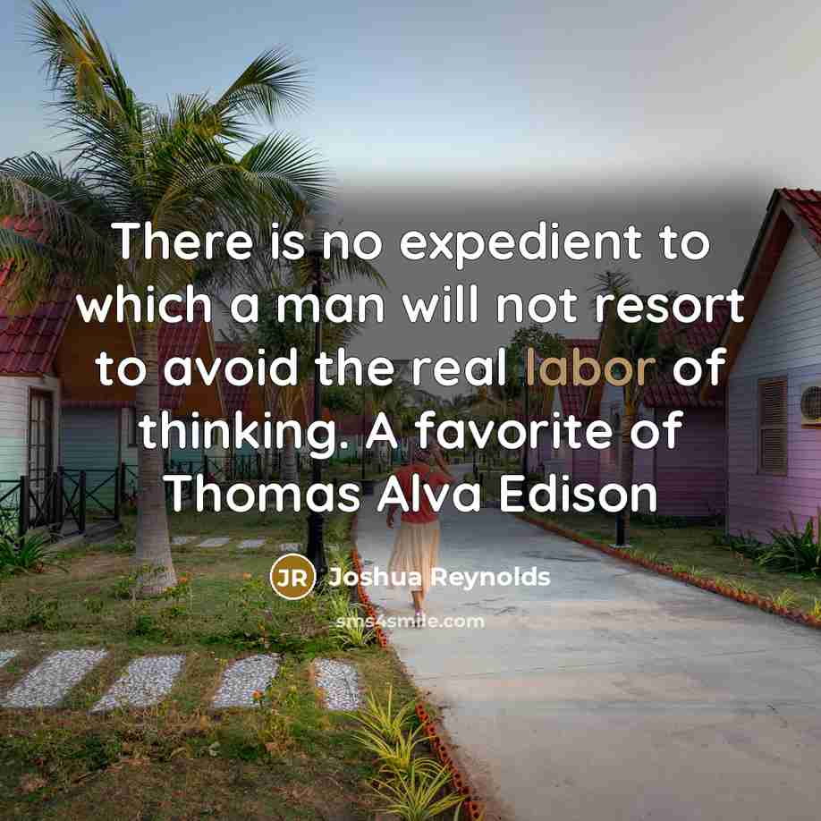 “There is no expedient to which a man will not…” quote by Joshua Reynolds