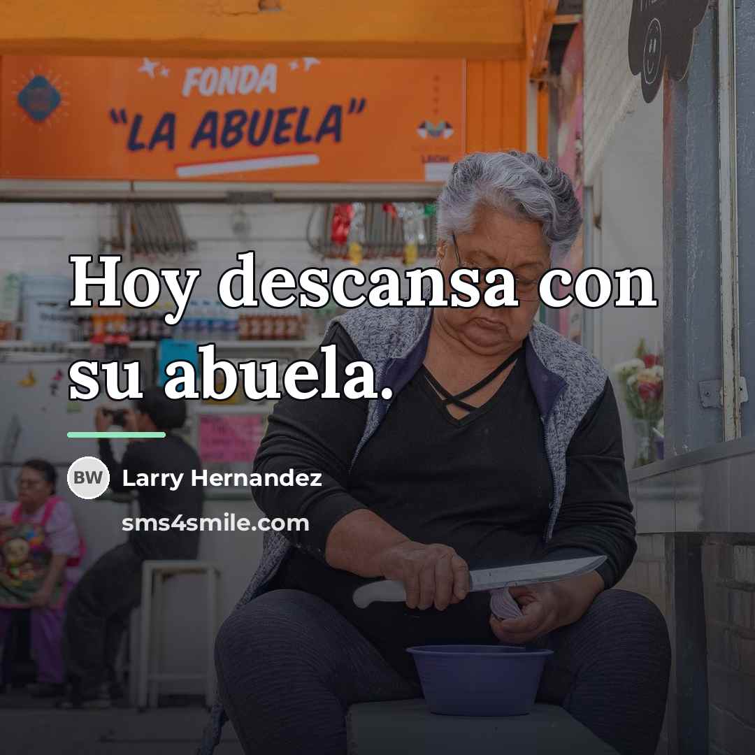 “Hoy descansa con su abuela.…” quote by Larry Hernandez