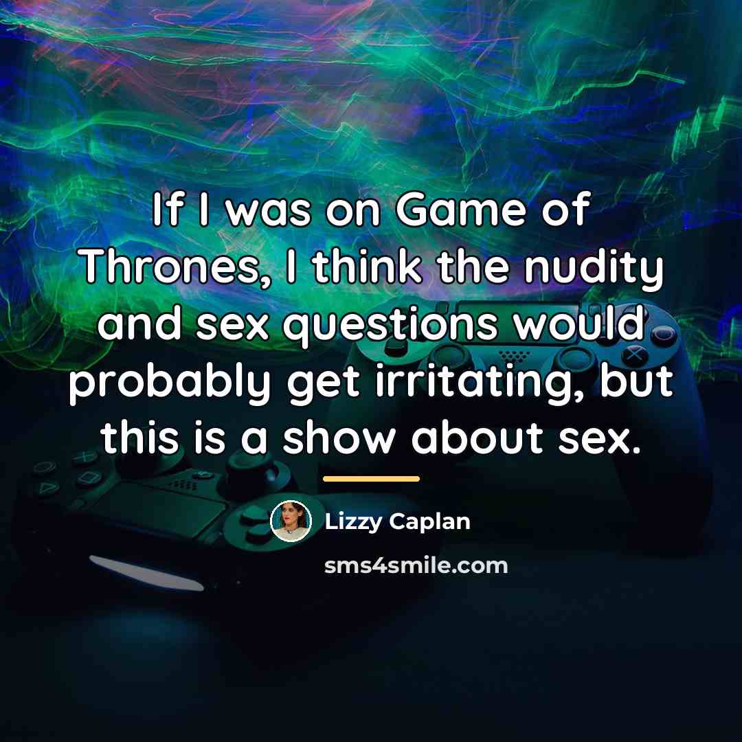 “If I was on Game of Thrones, I think the…” quote by Lizzy Caplan