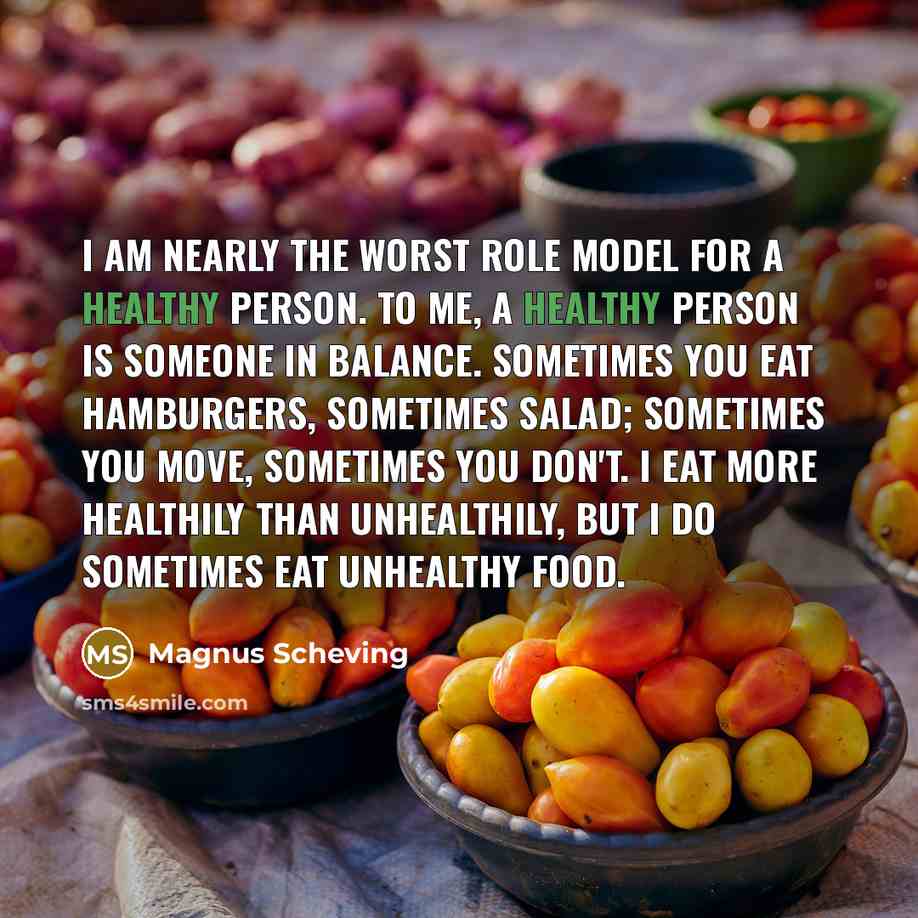 “I am nearly the worst role model for a healthy…” quote by Magnus Scheving