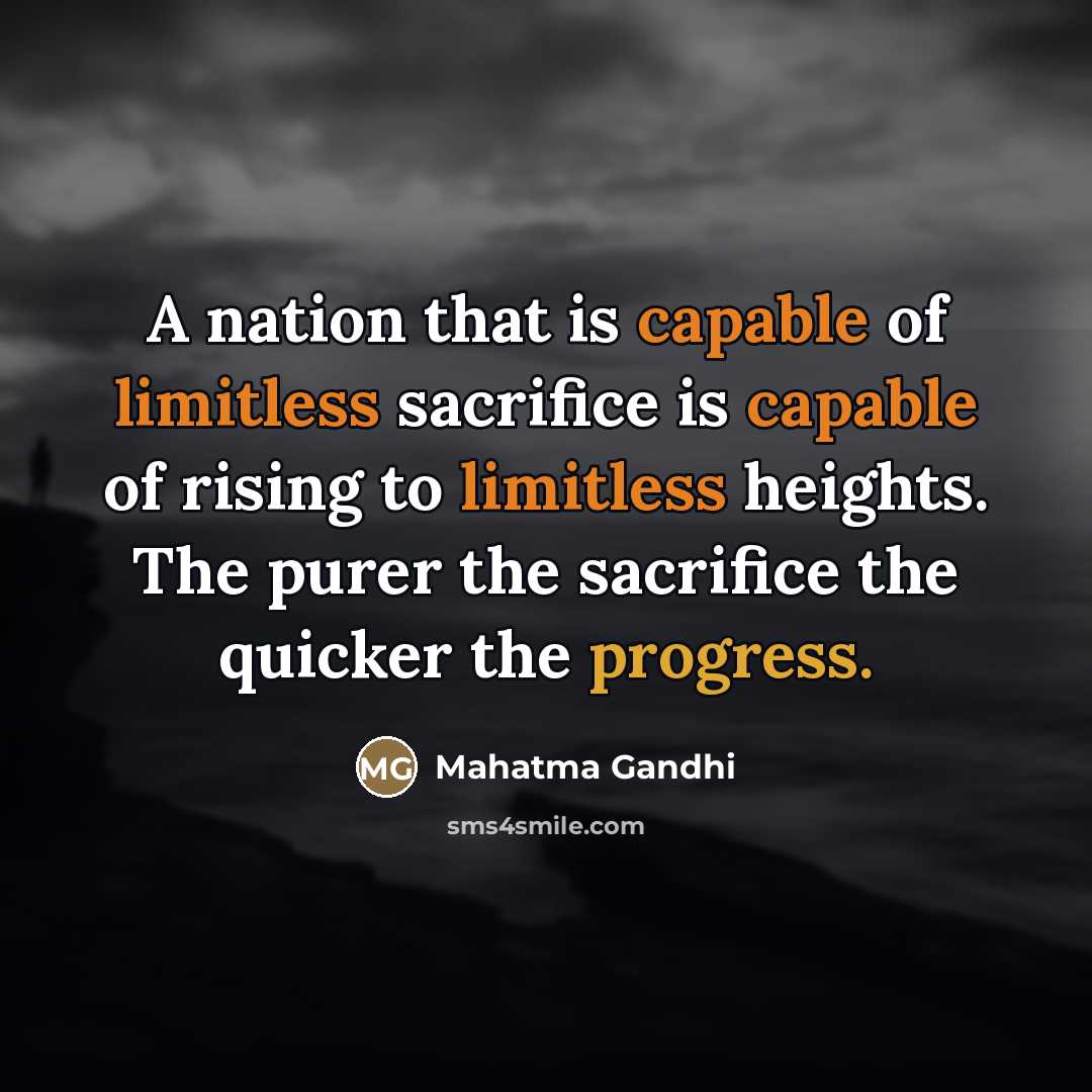 “A nation that is capable of limitless sacrifice is capable…” quote by Mahatma Gandhi