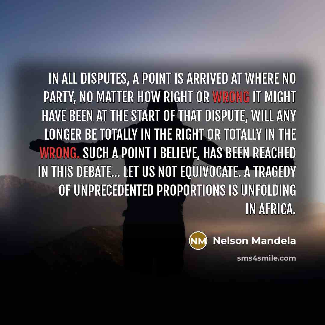 “In all disputes, a point is arrived at where no…” quote by Nelson Mandela