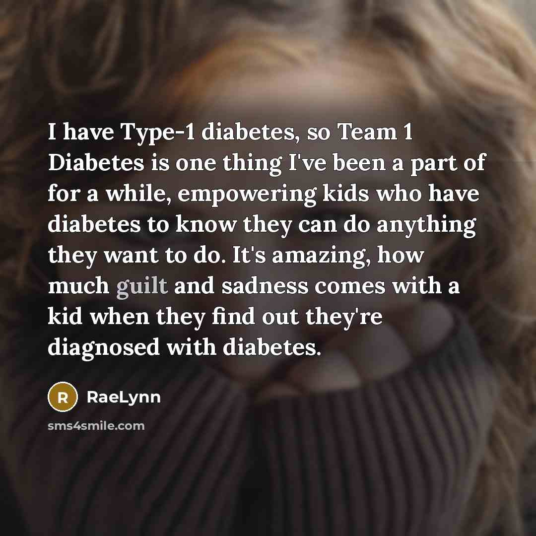 “I have Type-1 diabetes, so Team 1 Diabetes is one…” quote by RaeLynn