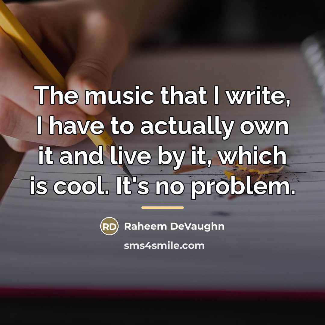 “The music that I write, I have to actually own…” quote by Raheem DeVaughn