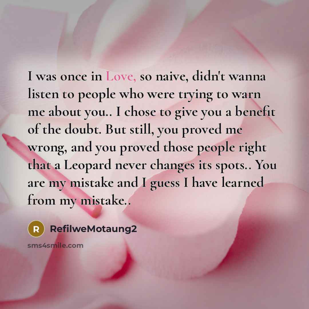 “I was once in Love, so naive, didn't wanna listen…” quote by RefilweMotaung2