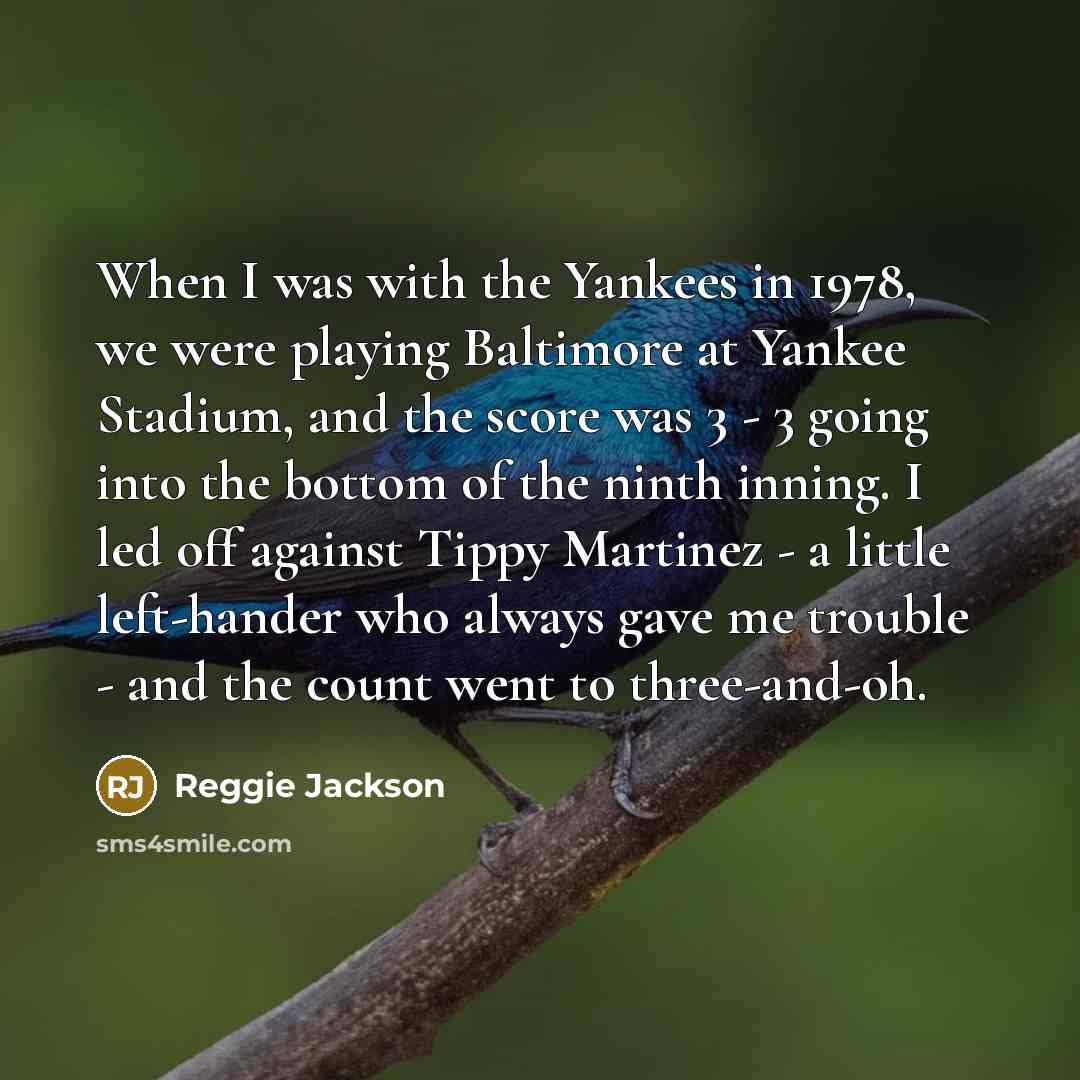 “When I was with the Yankees in 1978, we were…” quote by Reggie Jackson