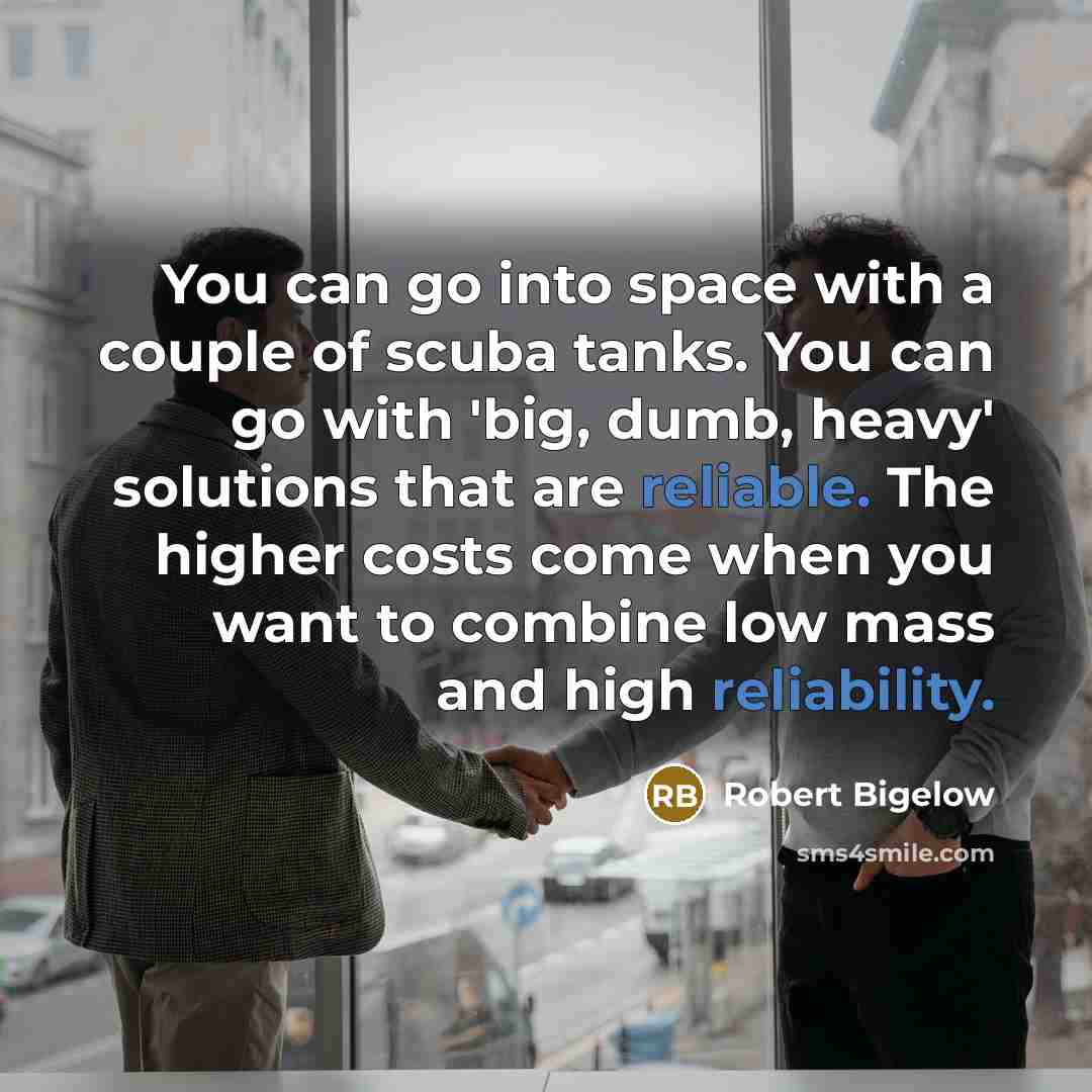 “You can go into space with a couple of scuba…” quote by Robert Bigelow