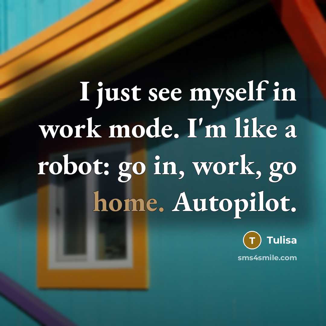 “I just see myself in work mode. I'm like a…” quote by Tulisa