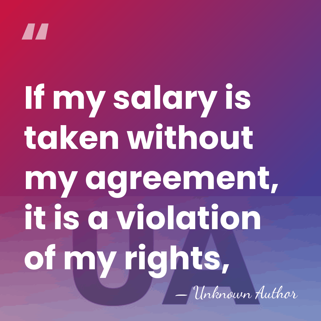 If my salary is taken without my agreement, it is a violation&hellip; - Unknown Author