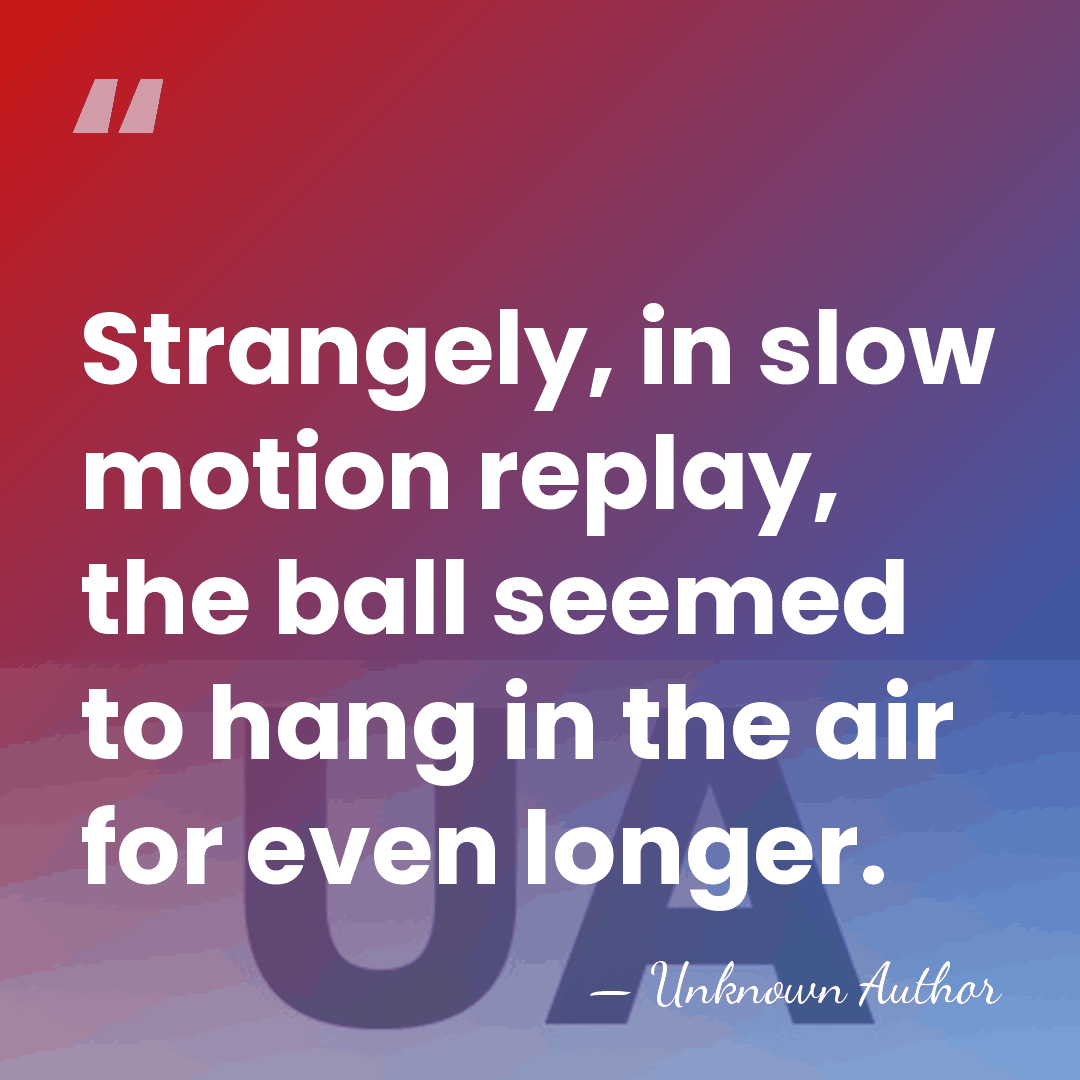 Strangely, in slow motion replay, the ball seemed to hang in the&hellip; - David Acfield