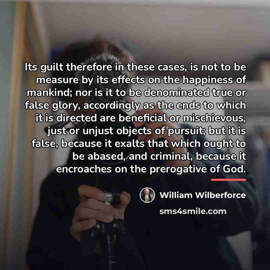 “Its guilt therefore in these cases, is not to be…” quote by William Wilberforce