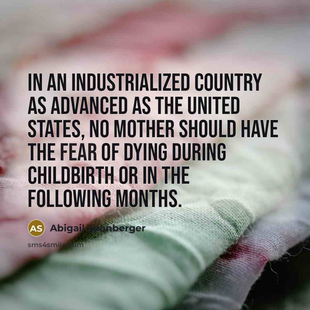 “In an industrialized country as advanced as the United States,…” quote by Abigail Spanberger