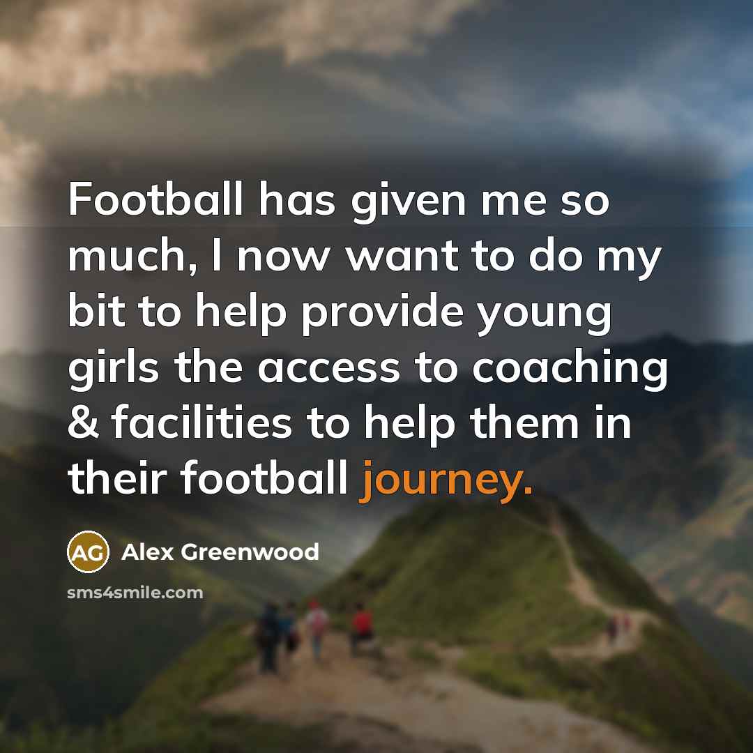 “Football has given me so much, I now want to do my bit to help provide young girls the access to coaching & facilities to help them in their football journey.” quote by Alex Greenwood