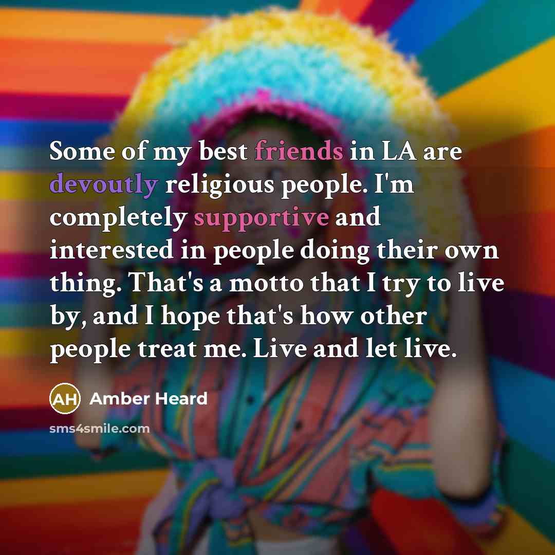“Some of my best friends in LA are devoutly religious…” quote by Amber Heard