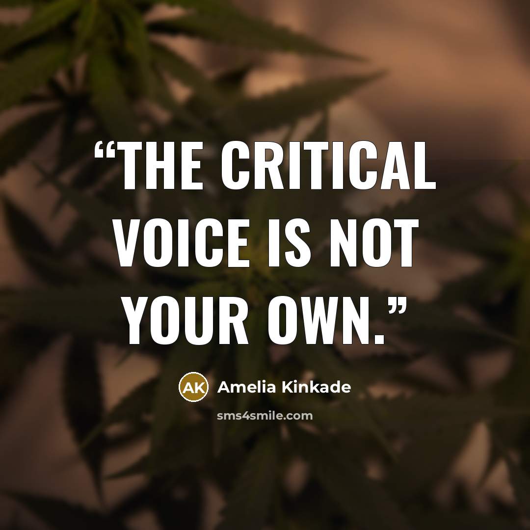 “The critical voice is not your own.” quote by Amelia Kinkade