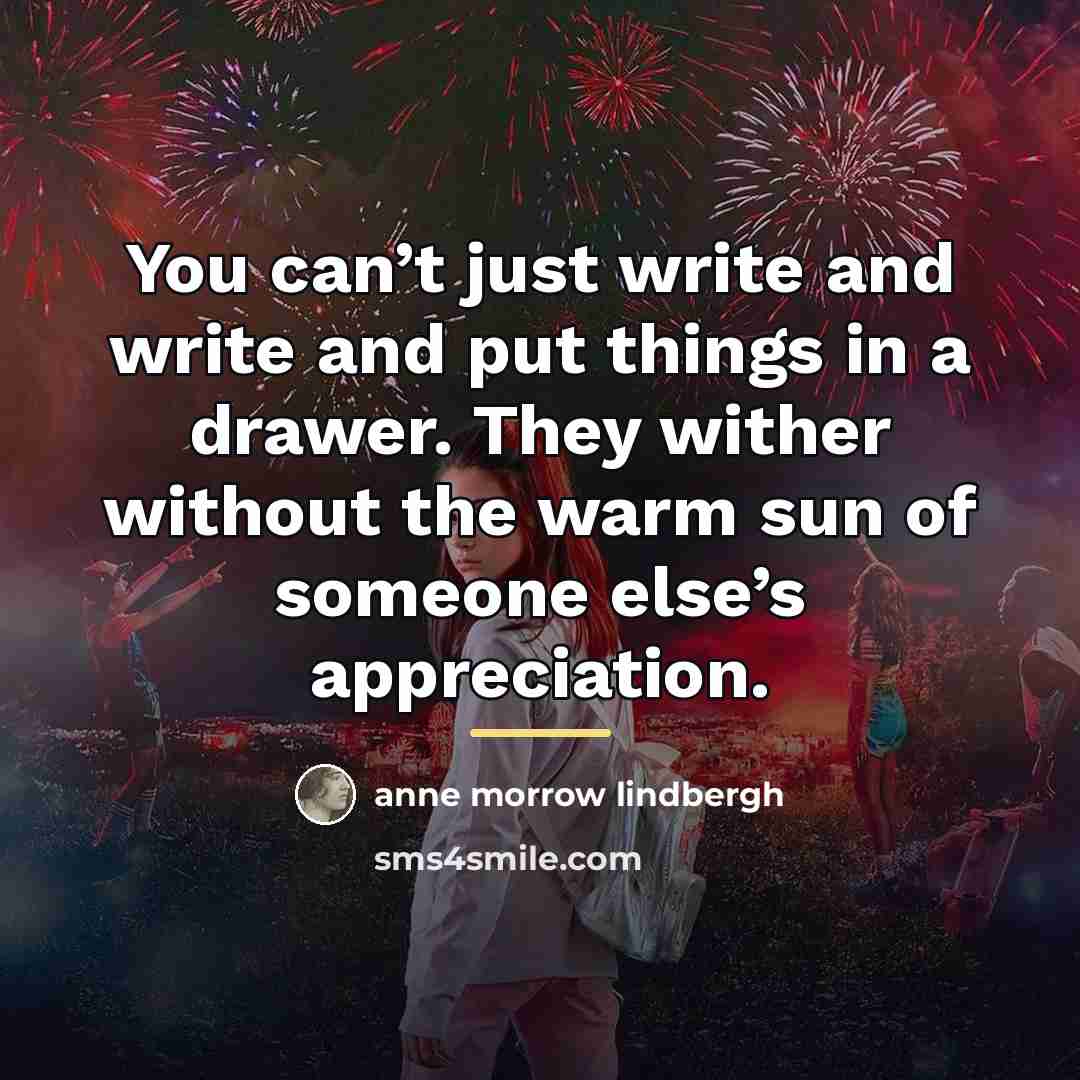 “You can’t just write and write and put things in…” quote by Anne Morrow Lindbergh