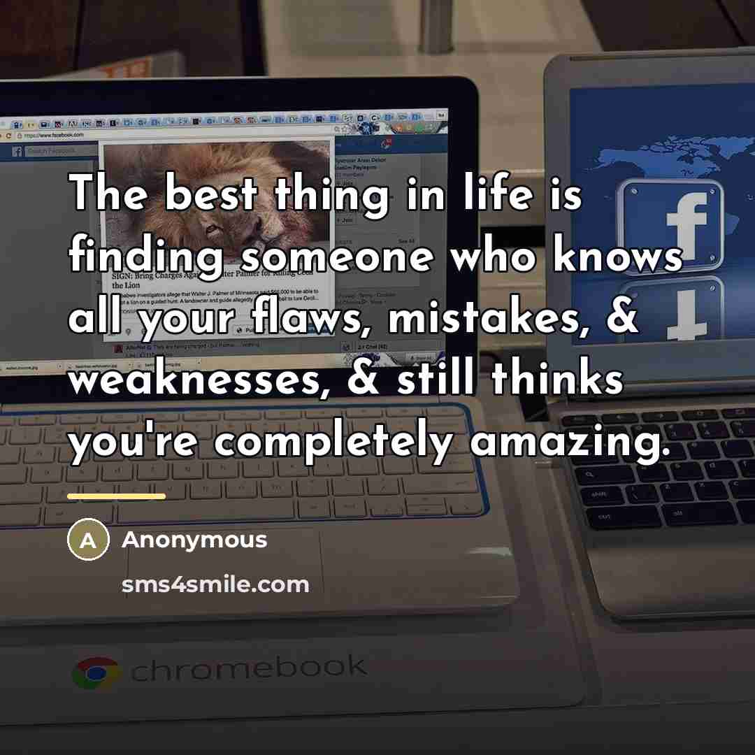 “The best thing in life is finding someone who knows…” quote by Anonymous