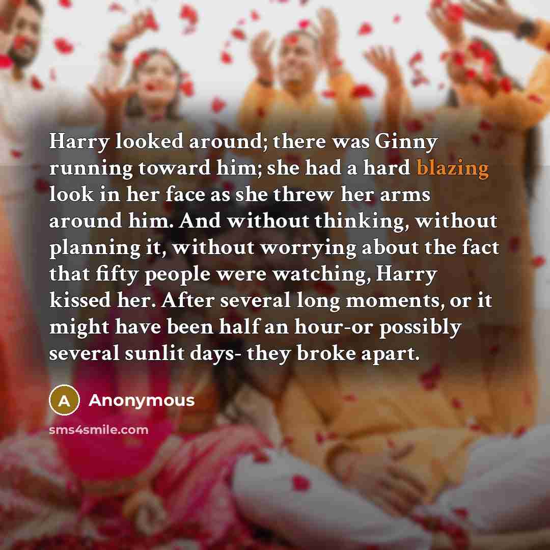 “Harry looked around; there was Ginny running toward him; she…” quote by Anonymous