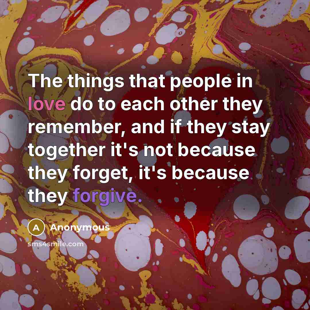 “The things that people in love do to each other…” quote by Anonymous
